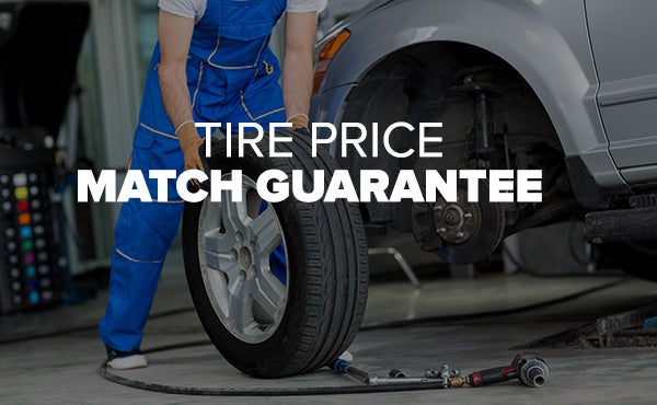 TIRE PRICE MATCH GUARANTEE